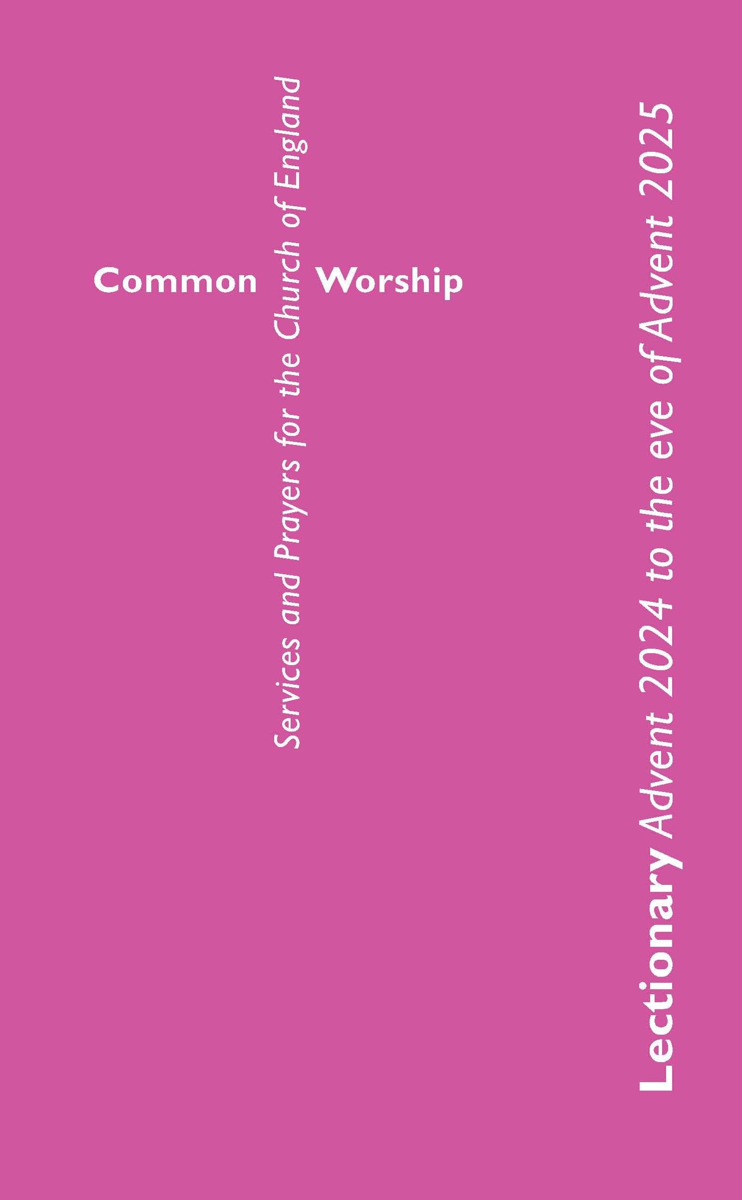Common Worship Lectionary Advent 2024 to the Eve of Advent 2025 (Standard Format) Paperback – 10 May 2024