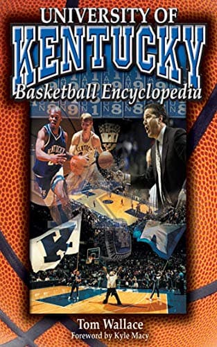 Tom WallaceThe University of Kentucky Basketball Encyclopedia