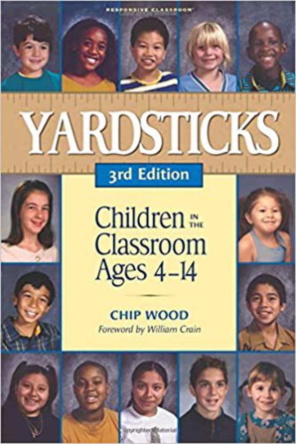 Yardsticks: Children in the Classroom Ages 4-14