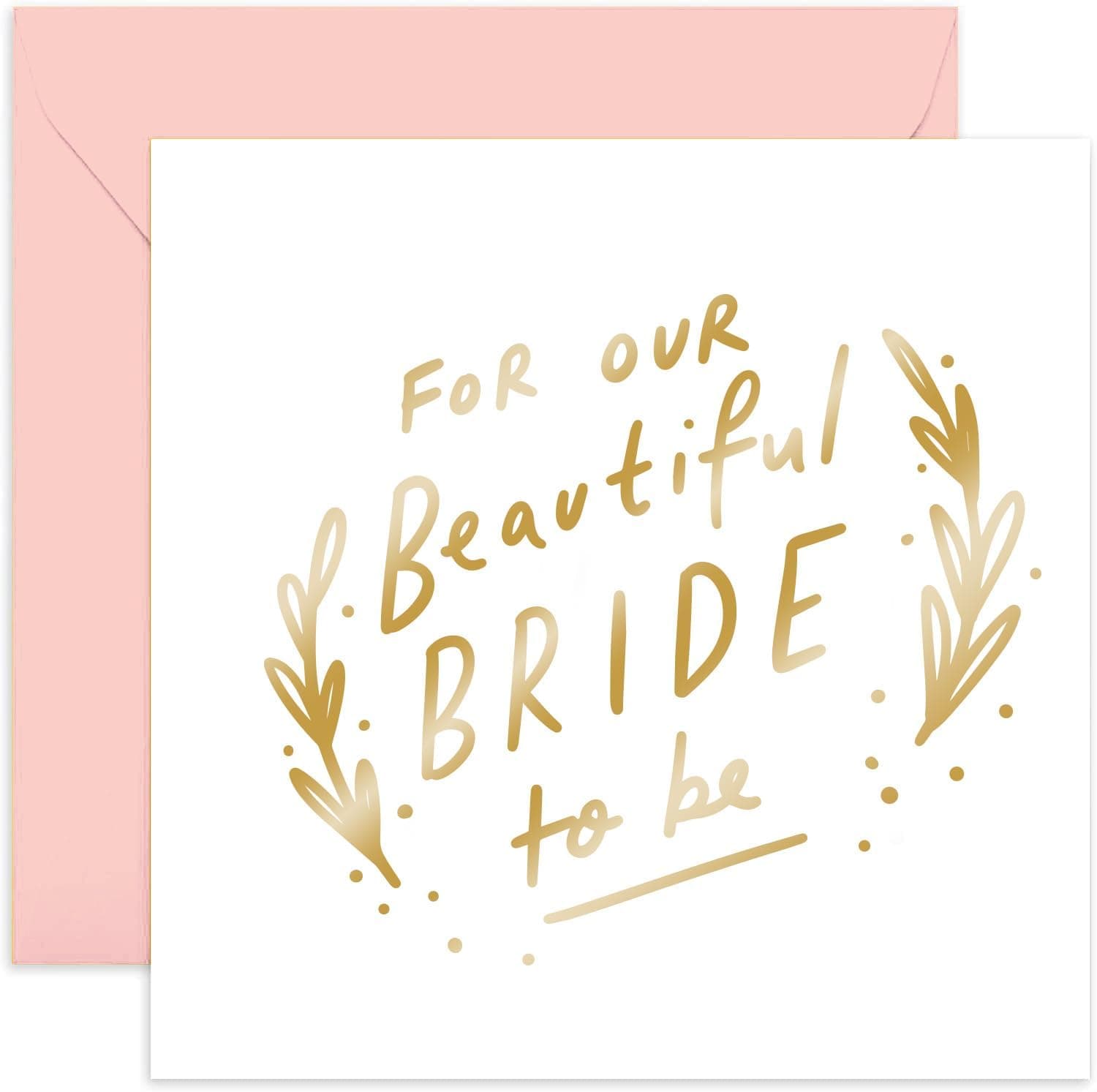 Old English Co. Beautiful Bride To Be Card - Cute Hen Party Card for Miss to Mrs from Bridal Party, Bridesmaid, Maid of Honour - Gold Foil Card for Bride To Be | Blank Inside with Envelope