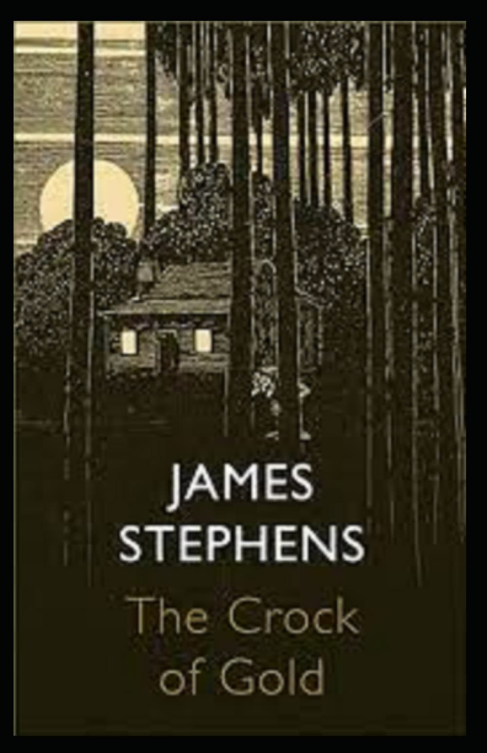 James Stephens:The Crock of Gold-Original Edition(Annotated)