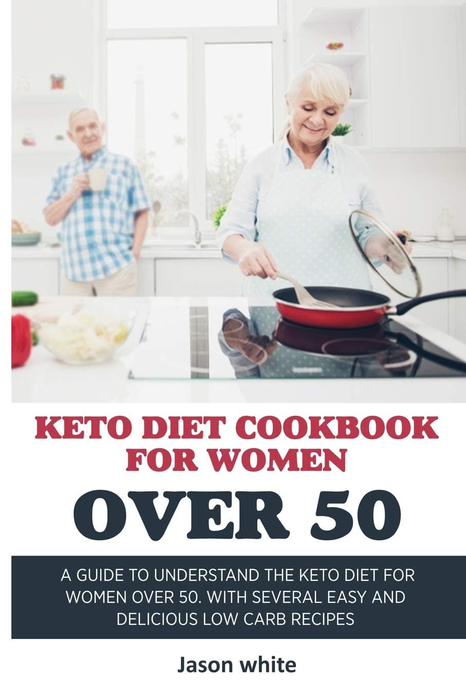 Keto Diet Cookbook for Women Over 50