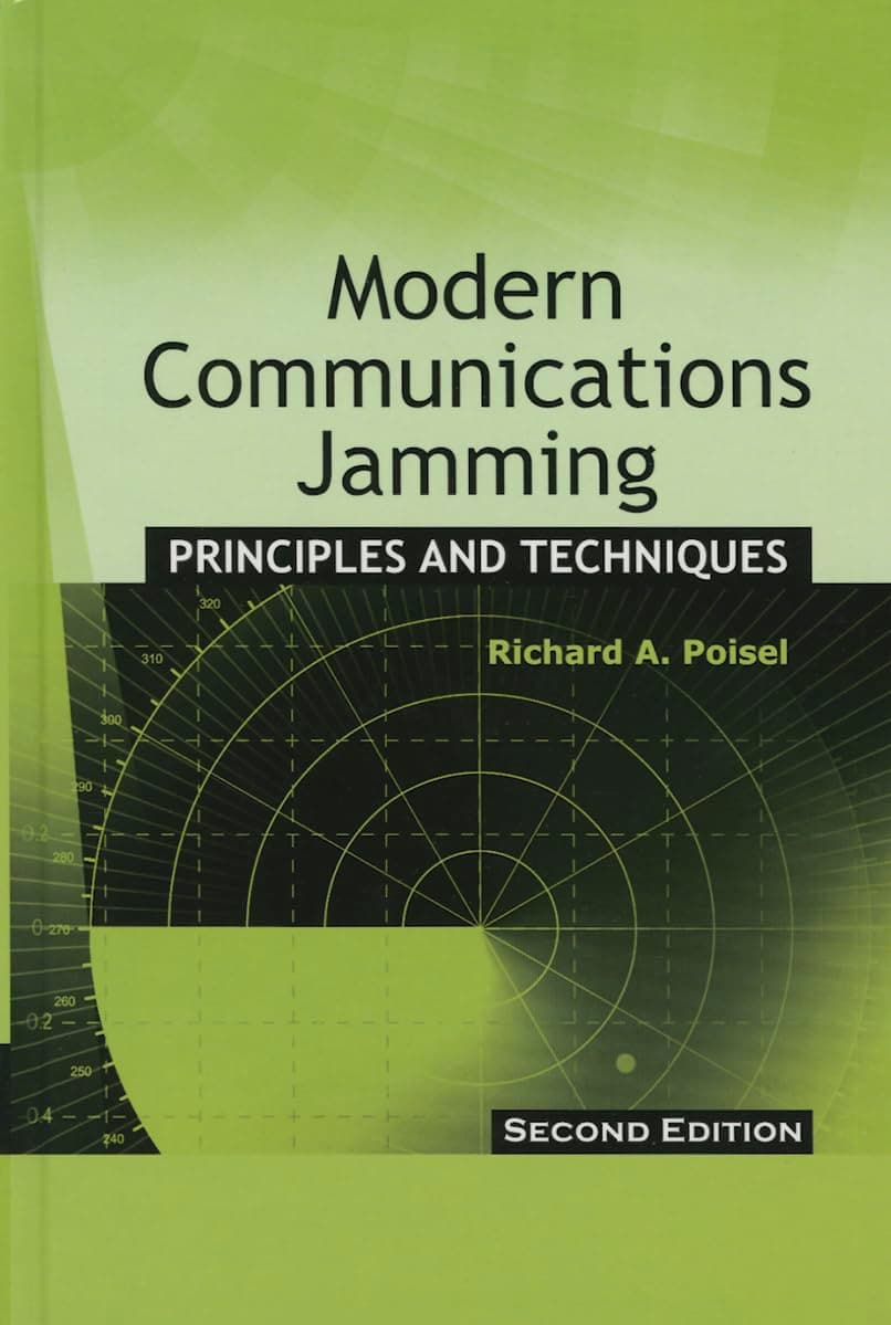 Modern Communications Jamming Princ 2e (Artech House Intelligence and Information Operations)