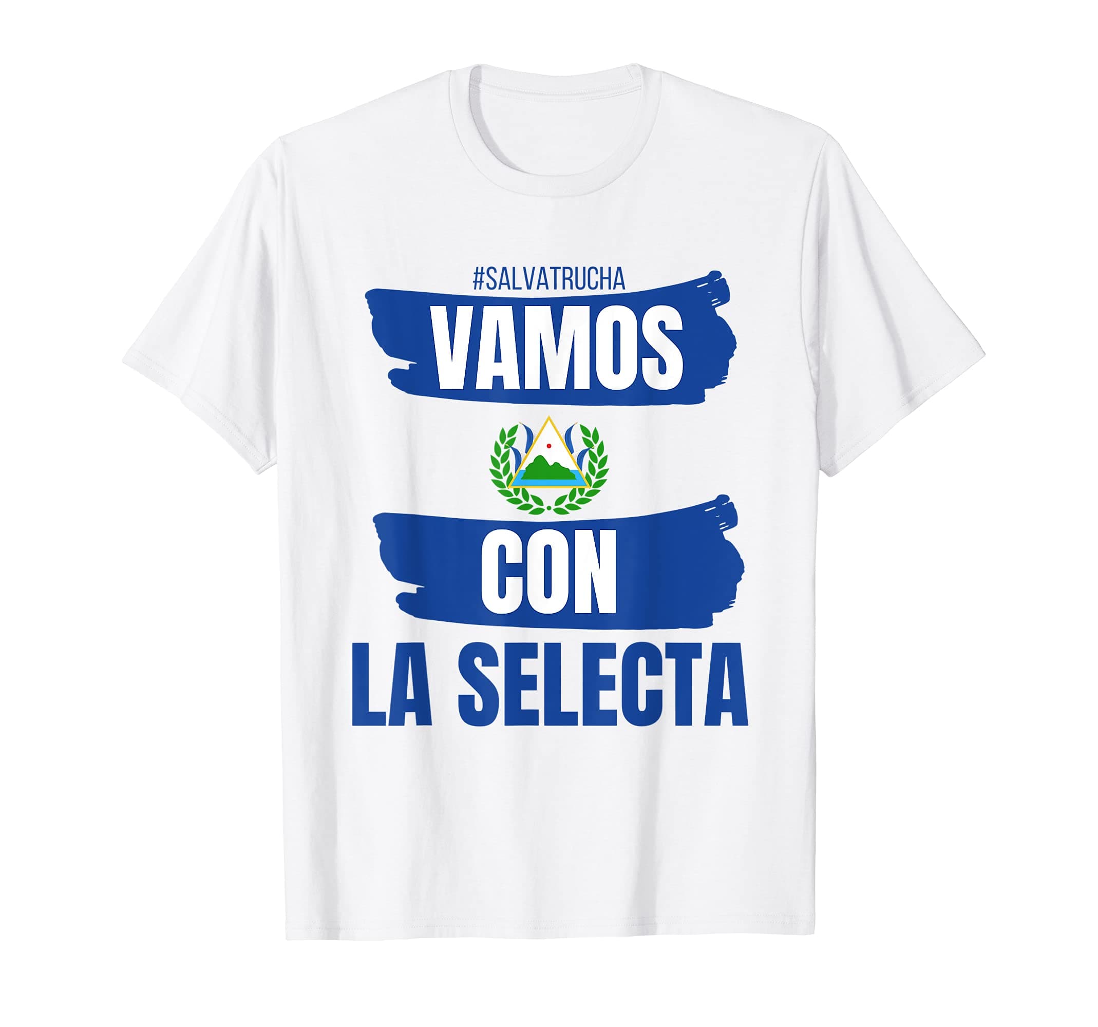 Salvatrucha Vamos La Selecta Futbol Bandera El Salvador T-Shirt
