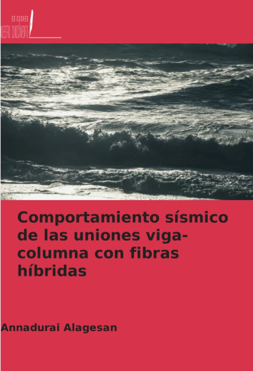Comportamiento sísmico de las uniones viga-columna con fibras híbridas (Spanish Edition)