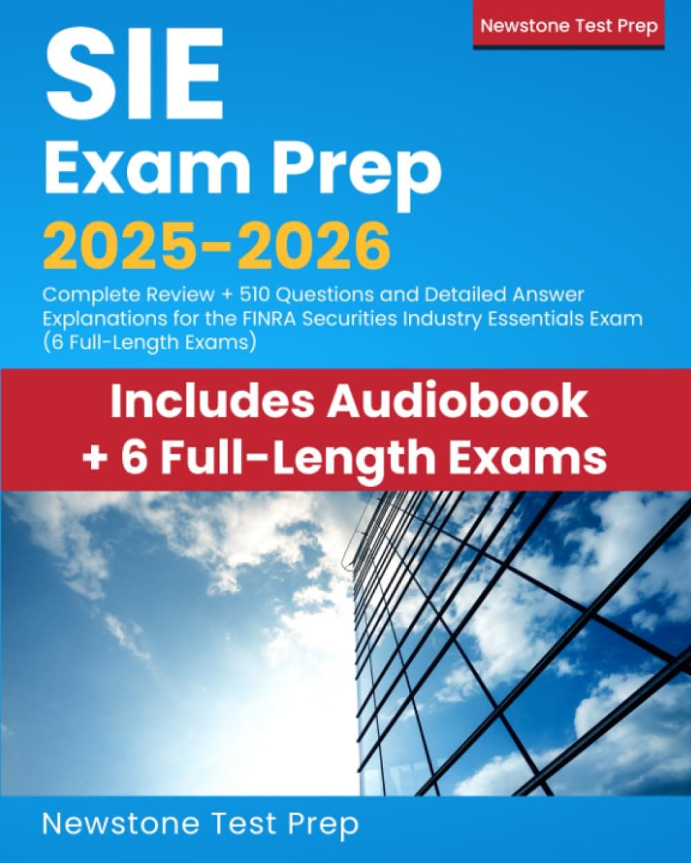 SIE Exam Prep 2025-2026: Complete Review + 510 Questions and Detailed Answer Explanations for the FINRA Securities Industry Essentials Exam (6 Full-length Exams)