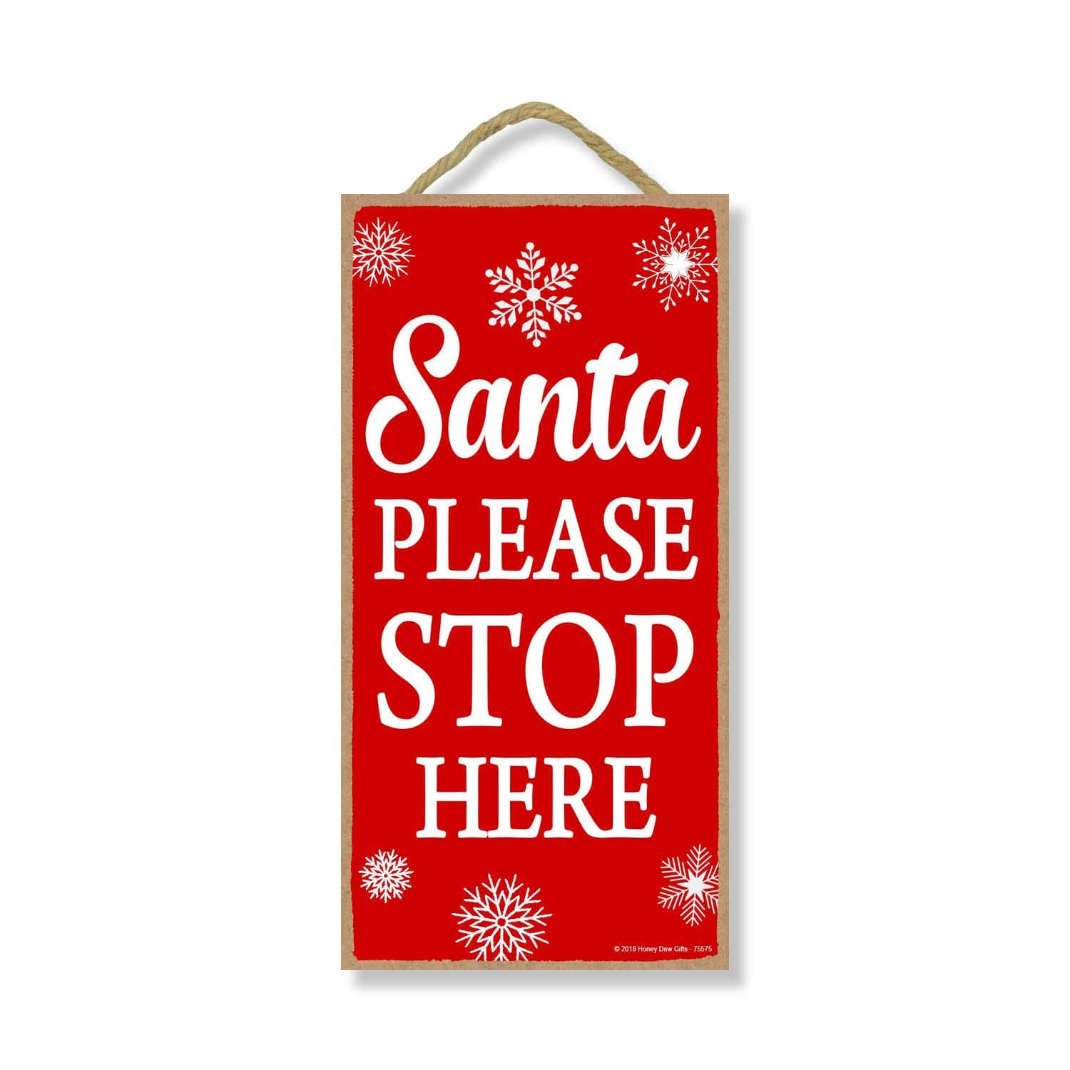 Honey Dew Gifts Santa Please Stop Here- 5 x 10 inch Hanging Christmas Signs, Wall Art, Decorative Wood Sign, Christmas Decor