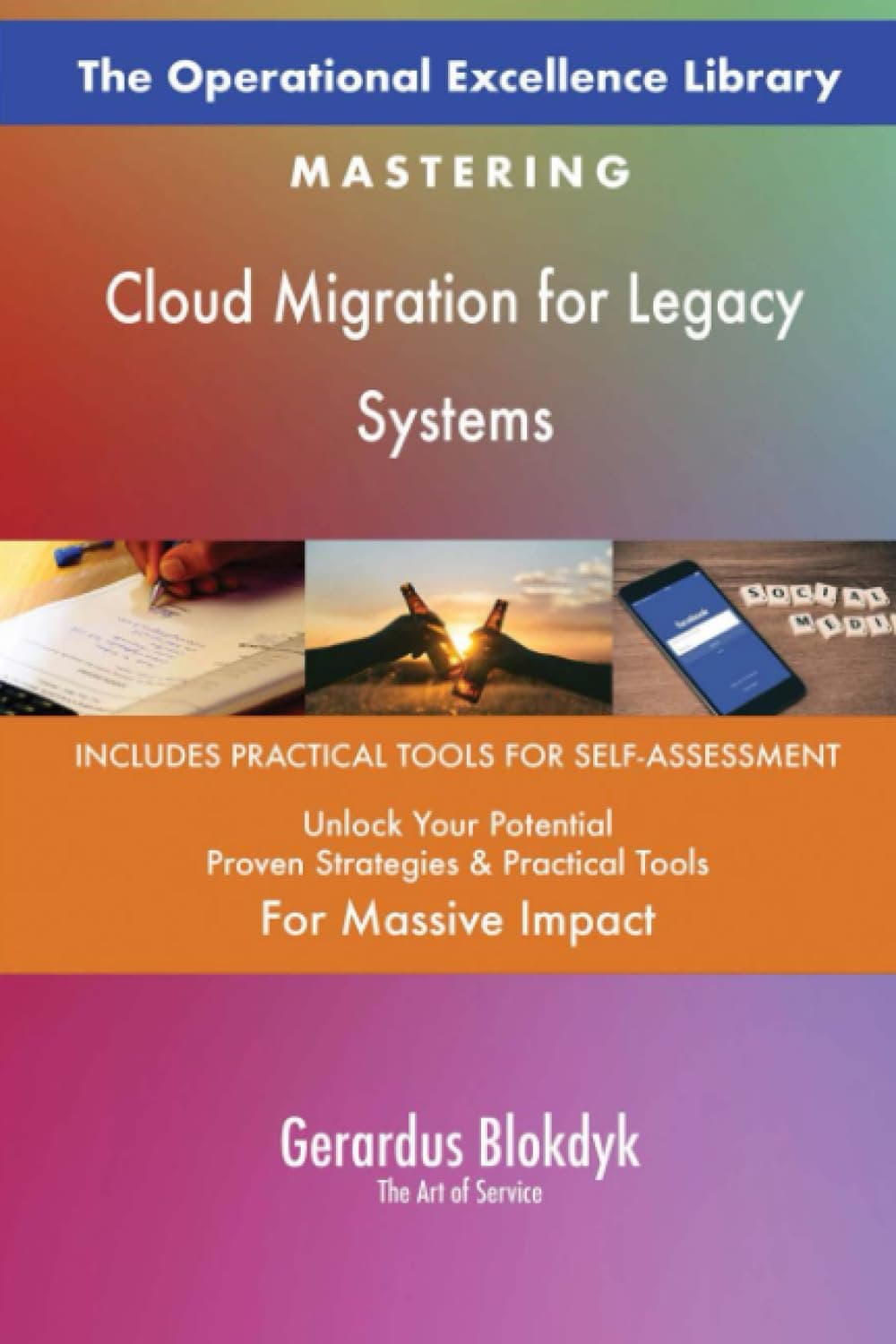 The Operational Excellence Library; Mastering Cloud Migration for Legacy Systems