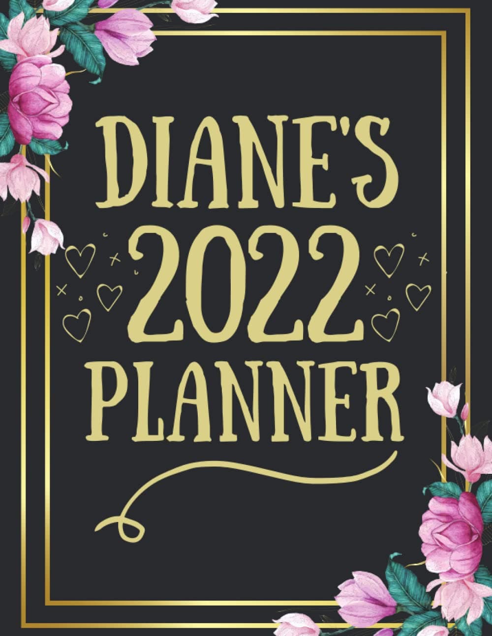 Diane's 2022 Planner: The Ideal Gift For Diane To make 2022 The Year Of Her Dreams ( The High Performance Planner )