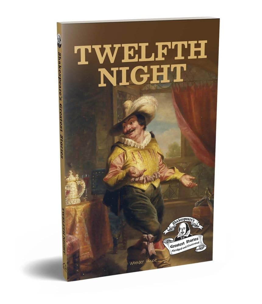 Wonder House Books Twelfth Night: Shakespeare Greatest Stories For Children (Abridged and Illustrated)