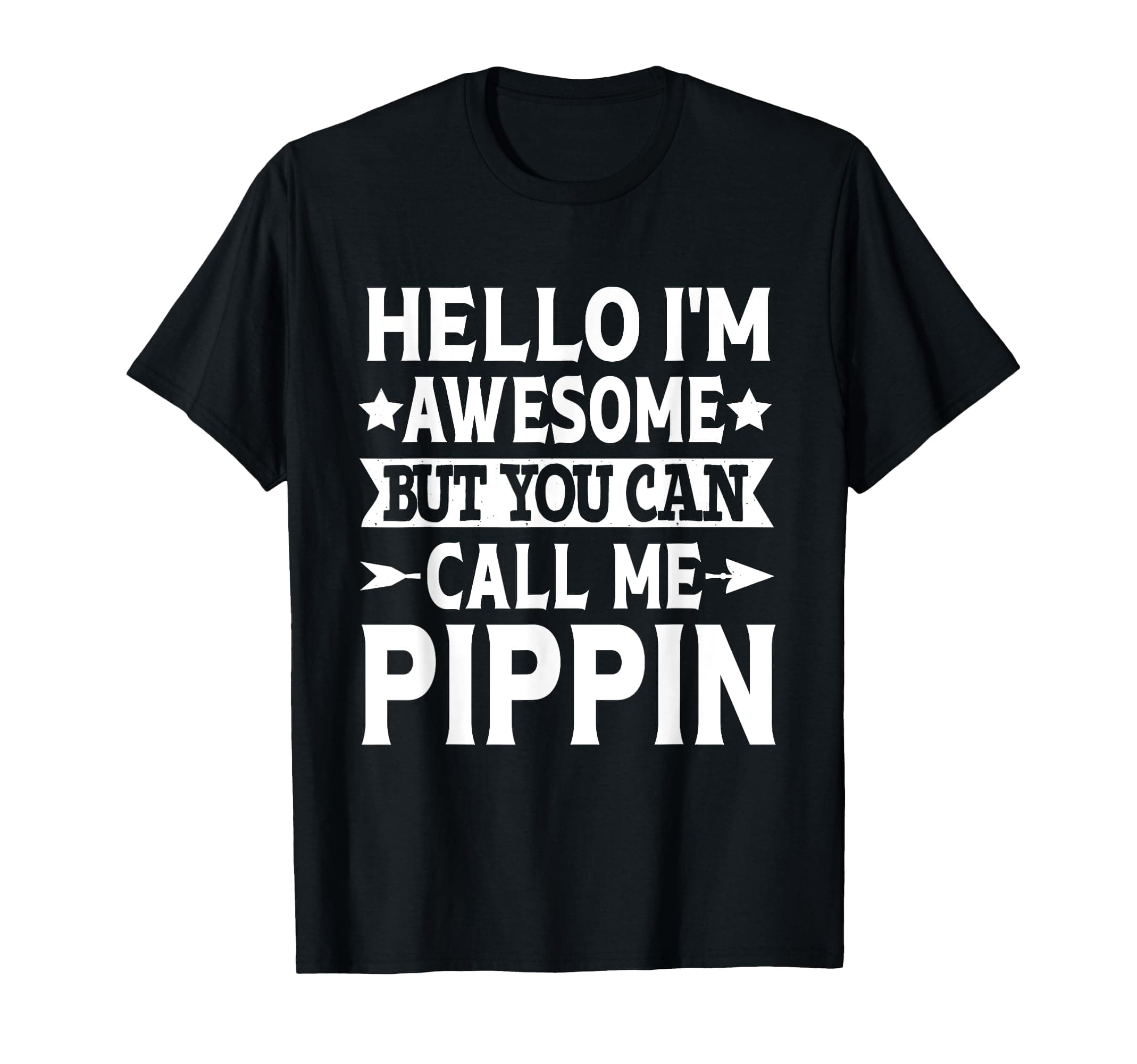 - Pippin Surname Call Me Pippin Family Team Last Name Pippin T-Shirt