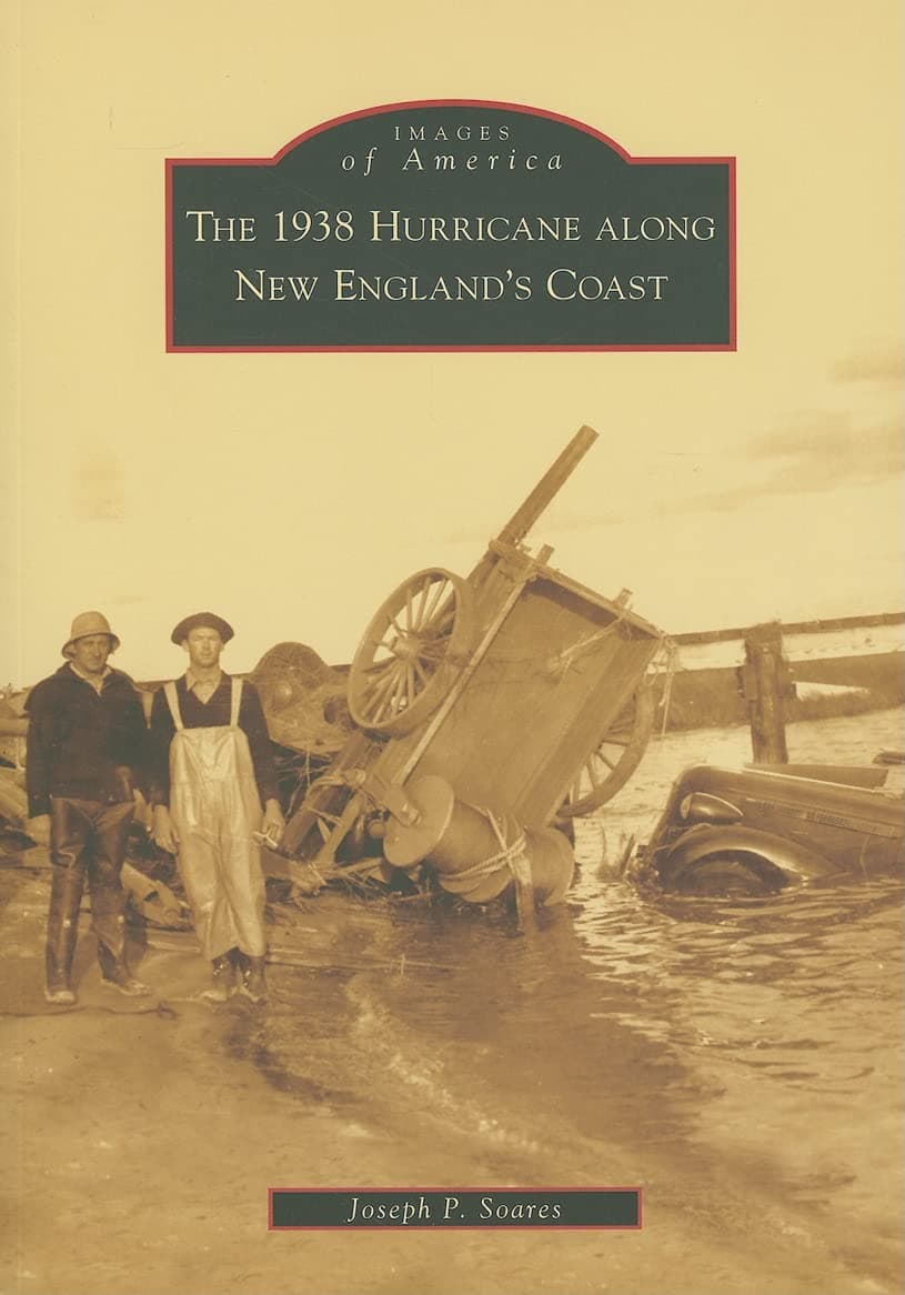 The 1938 Hurricane Along New England's Coast (Images of America) Paperback – Illustrated, April 14, 2008