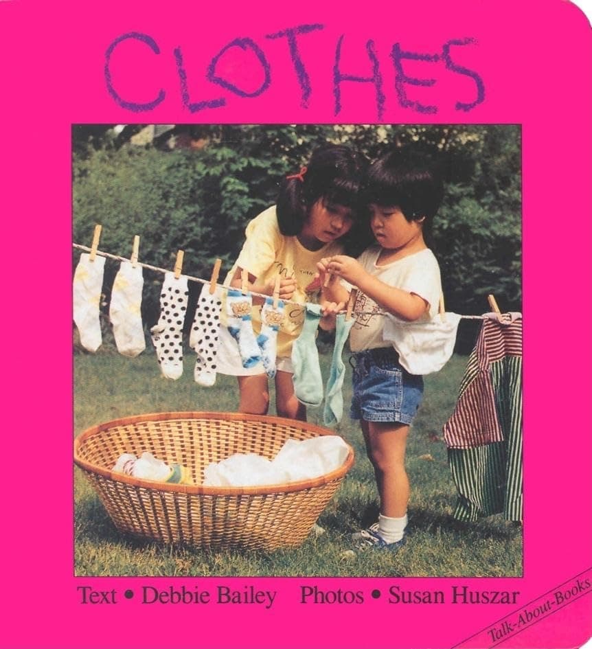 Clothes (Talk-About-Books) Hardcover – Picture Book, May 1, 1991