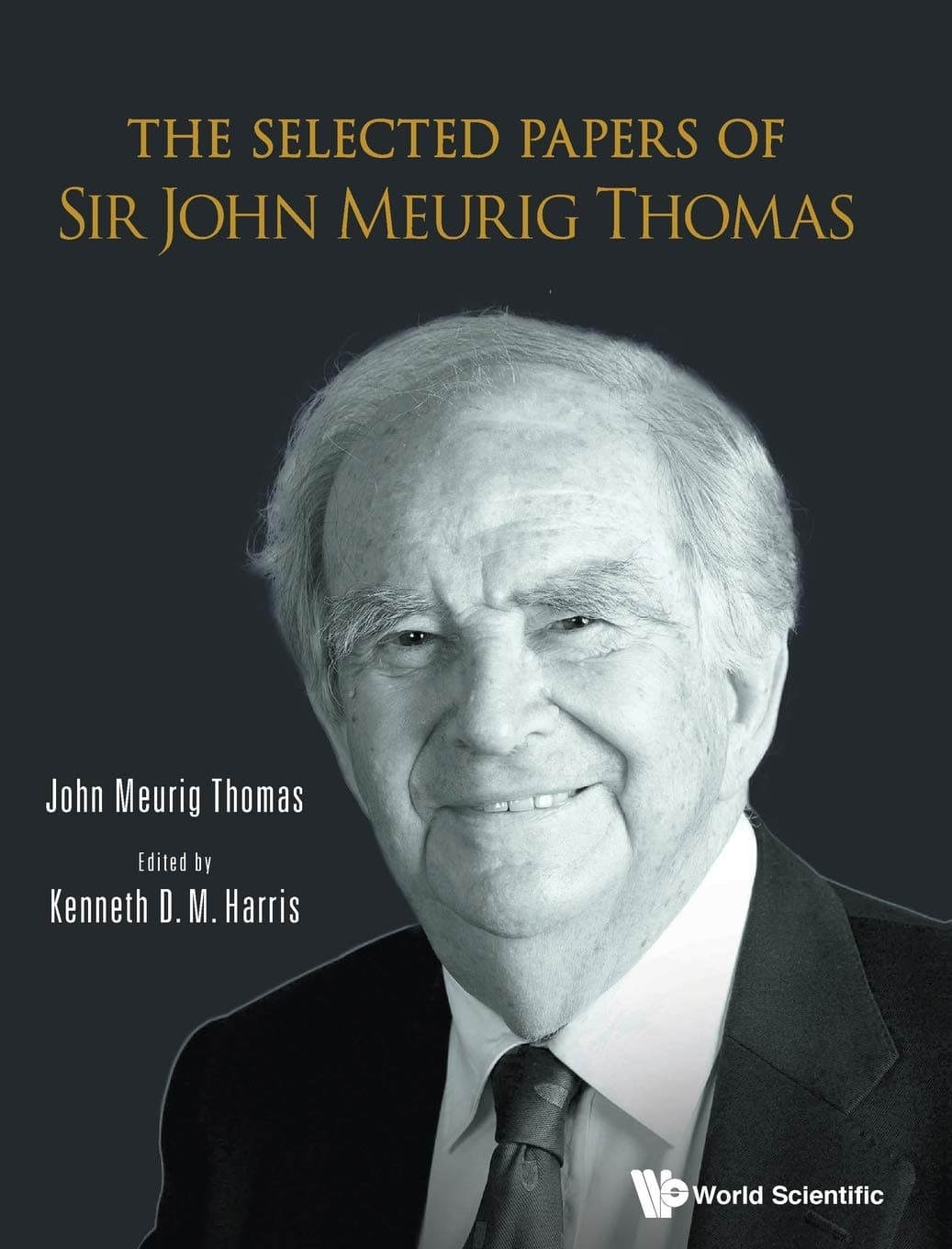 Selected Papers Of Sir John Meurig Thomas, The