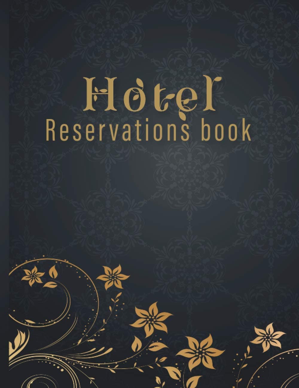 Hotel Reservation Log Book: Room Reservations Organizer, Hotel Rooms Booking, Hotel Guest Book