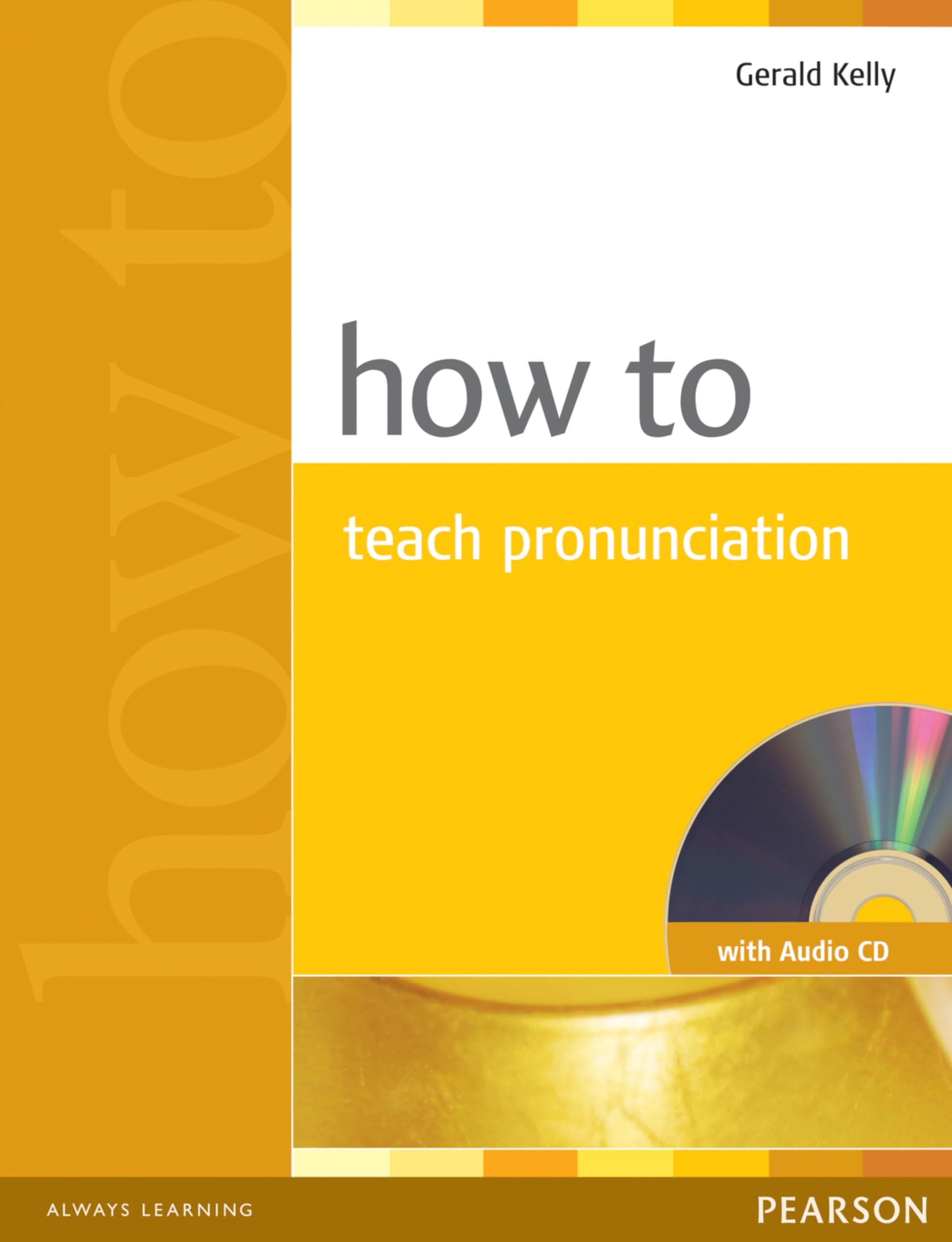 How to Teach Pronunciation (with Audio CD) (Teacher References) Audio Cassette – Audiobook, May 15, 2001