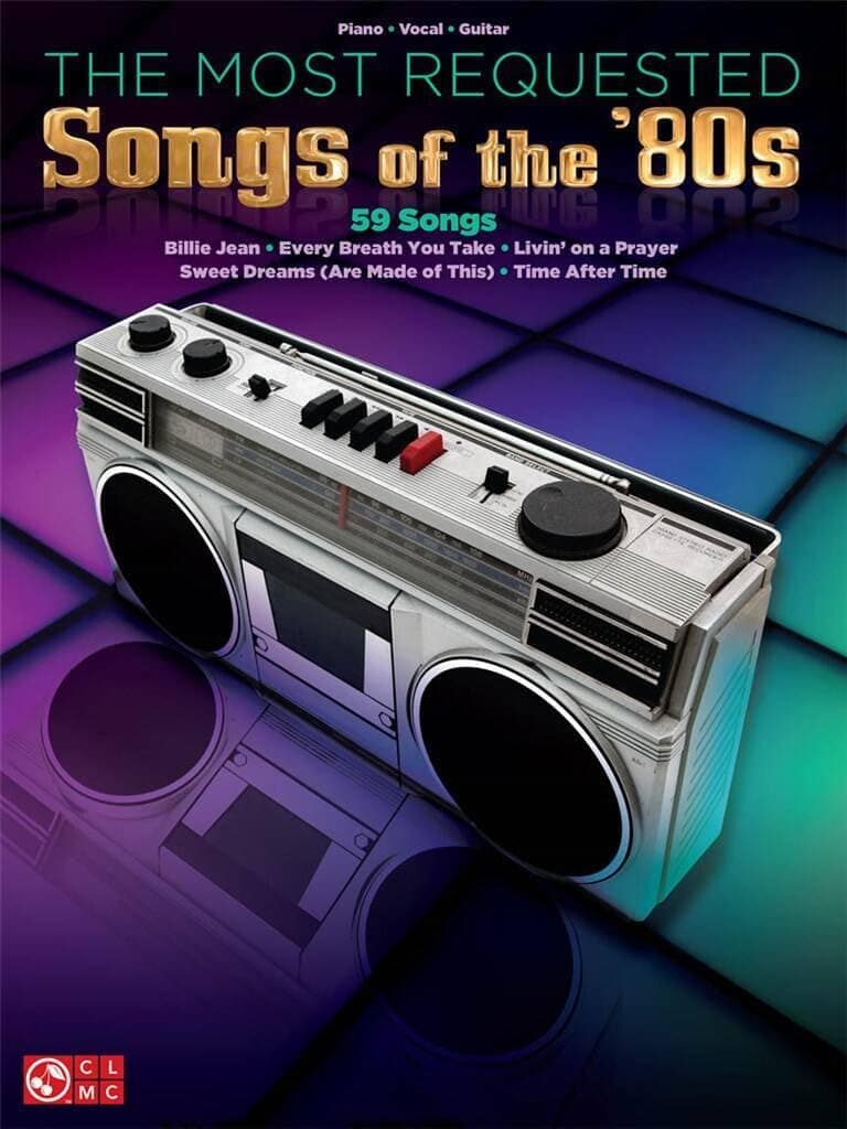 The Most Requested Songs of the 80s | Piano Vocal Guitar Songbook for Pop and Rock Musicians | Sheet Music Book with Nearly 60 Essential 1980s Classics | Popular 80s Piano Music for Performers