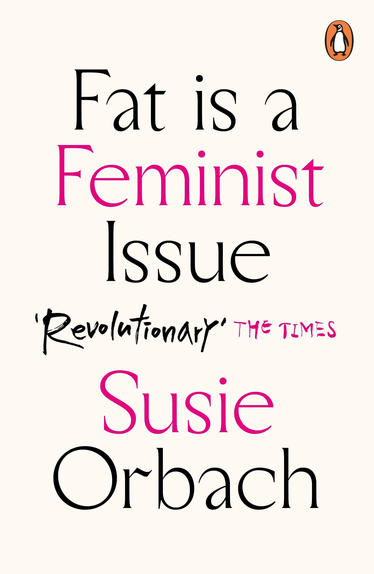 Fat Is A Feminist Issue [Paperback] [Feb 25, 2016] ORBACH SUSIE