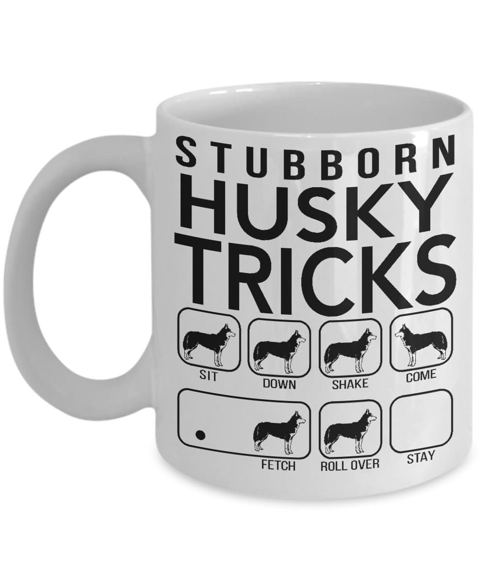 Stubborn Husky Tricks - Awesome Dog Fetch Mug - Best Dog Trainer Cup Ever - Funny Coffee Husky Mug - Perfect Idea Gift