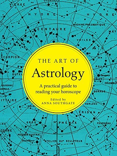 The Art of Astrology: A practical guide to reading your horoscope