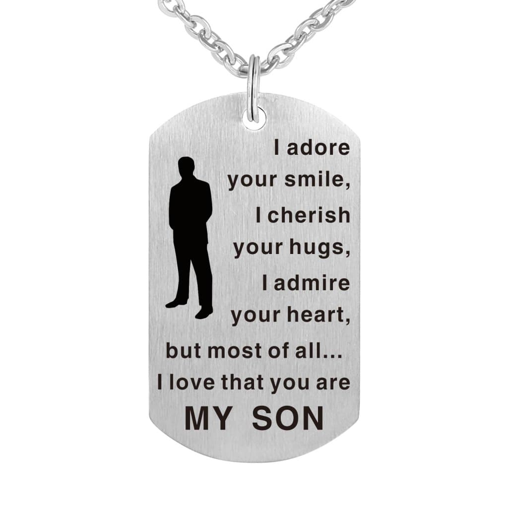 I Adore Your Smile I Admire Your Heart I Love That You are My Son - Meaningful Son Necklace Gift