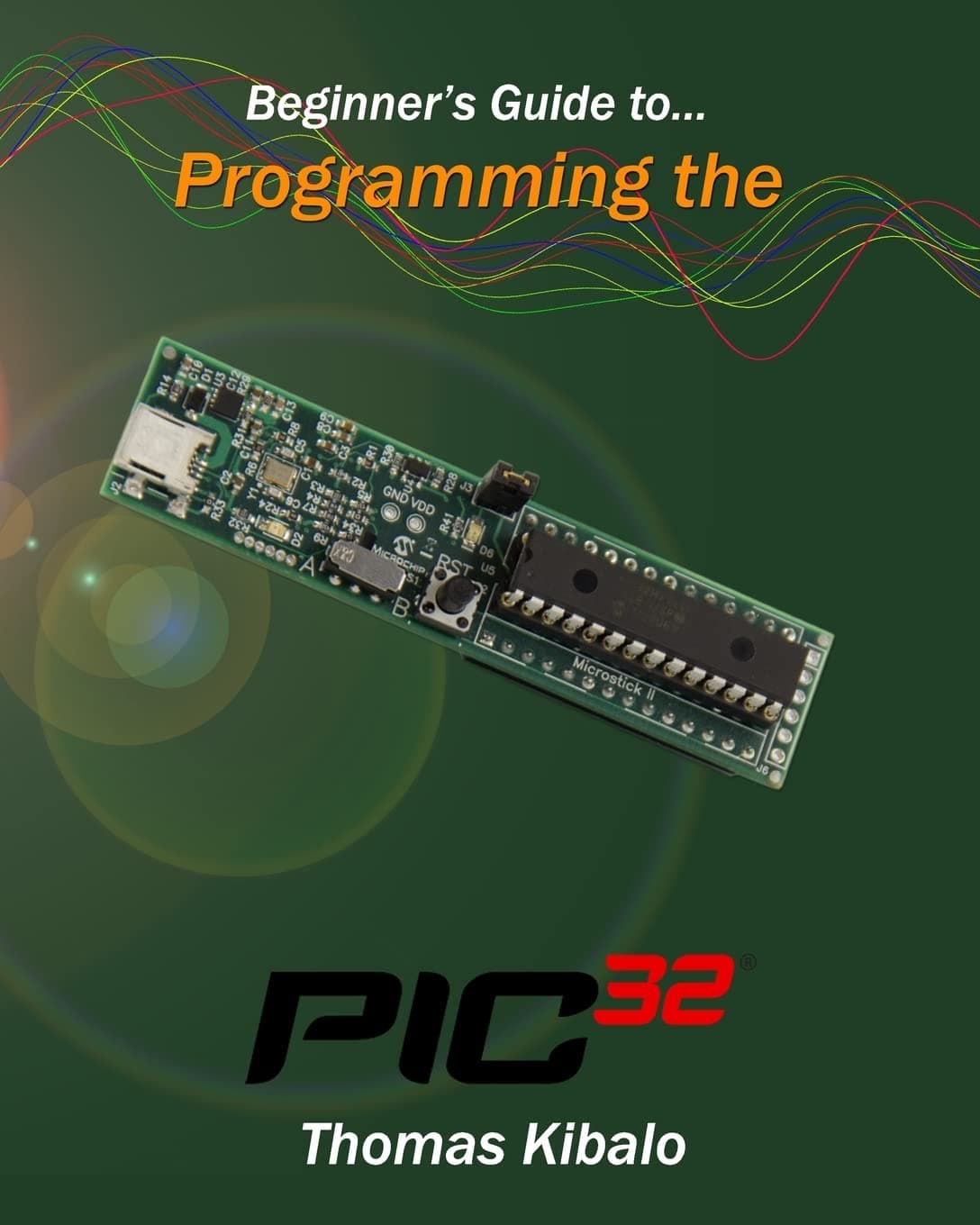 Beginner's Guide to Programming the PIC32