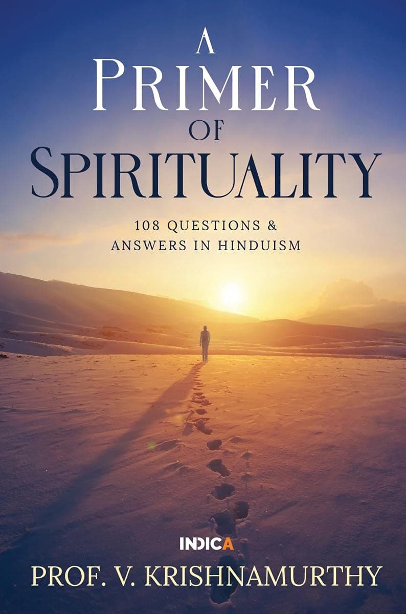 A Primer of Spirituality : 108 Questions & Answers in Hinduism