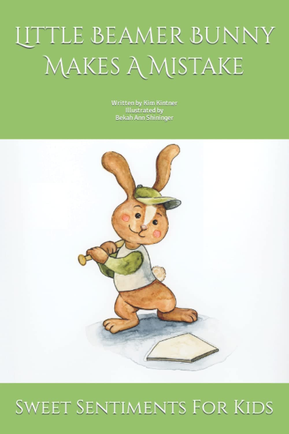 Little Beamer Bunny Makes a Mistake (Sweet Sentiments for Kids)
