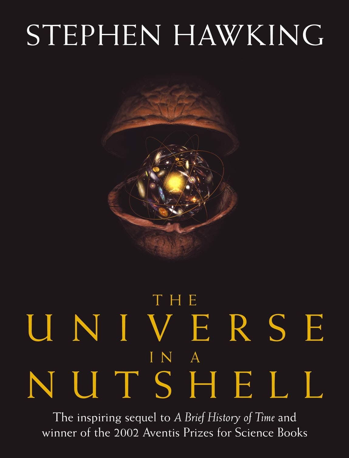 The Universe In A Nutshell: the beautifully illustrated follow up to Professor Stephen Hawking’s bestselling masterpiece A Brief History of Time Hardcover – 5 Nov. 2001