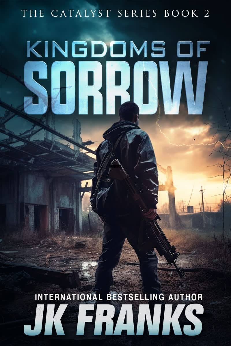 Kingdoms of Sorrow: A Post-Apocalyptic Survival Thriller (Catalyst Book 2)