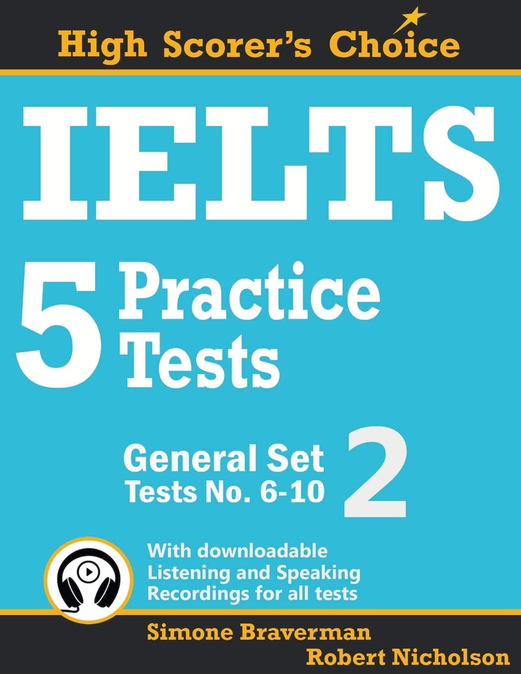 IELTS 5 Practice Tests, General Set 2: Tests No. 6–10 (High Scorer's Choice)