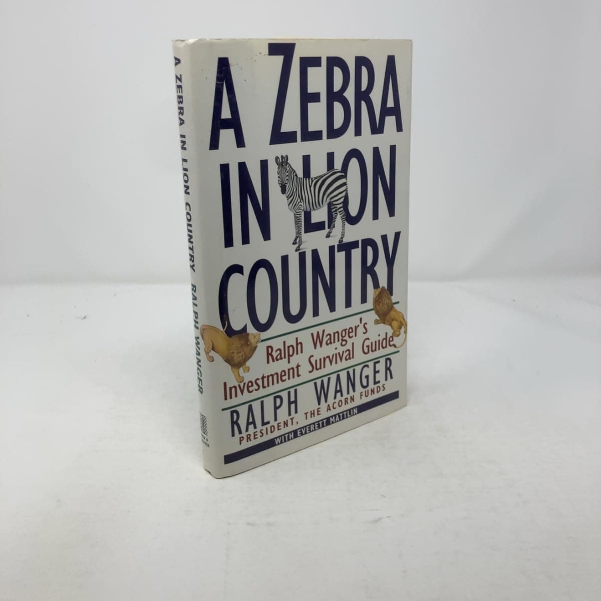 A Zebra in Lion Country: Ralph Wanger's Investment Survival Guide