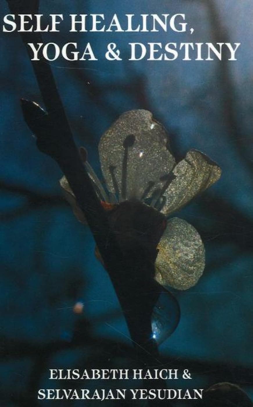 Self Healing, Yoga and Destiny Paperback – May 1, 1983