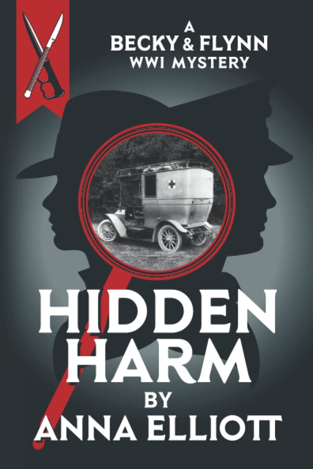 Hidden Harm: A Becky & Flynn WWI Mystery