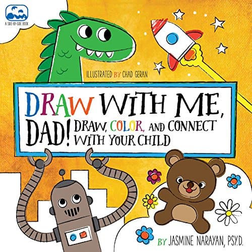 Draw with Me, Dad!: Draw, Color, and Connect with Your Child (Volume 2) (A Side-by-Side Book, 2)