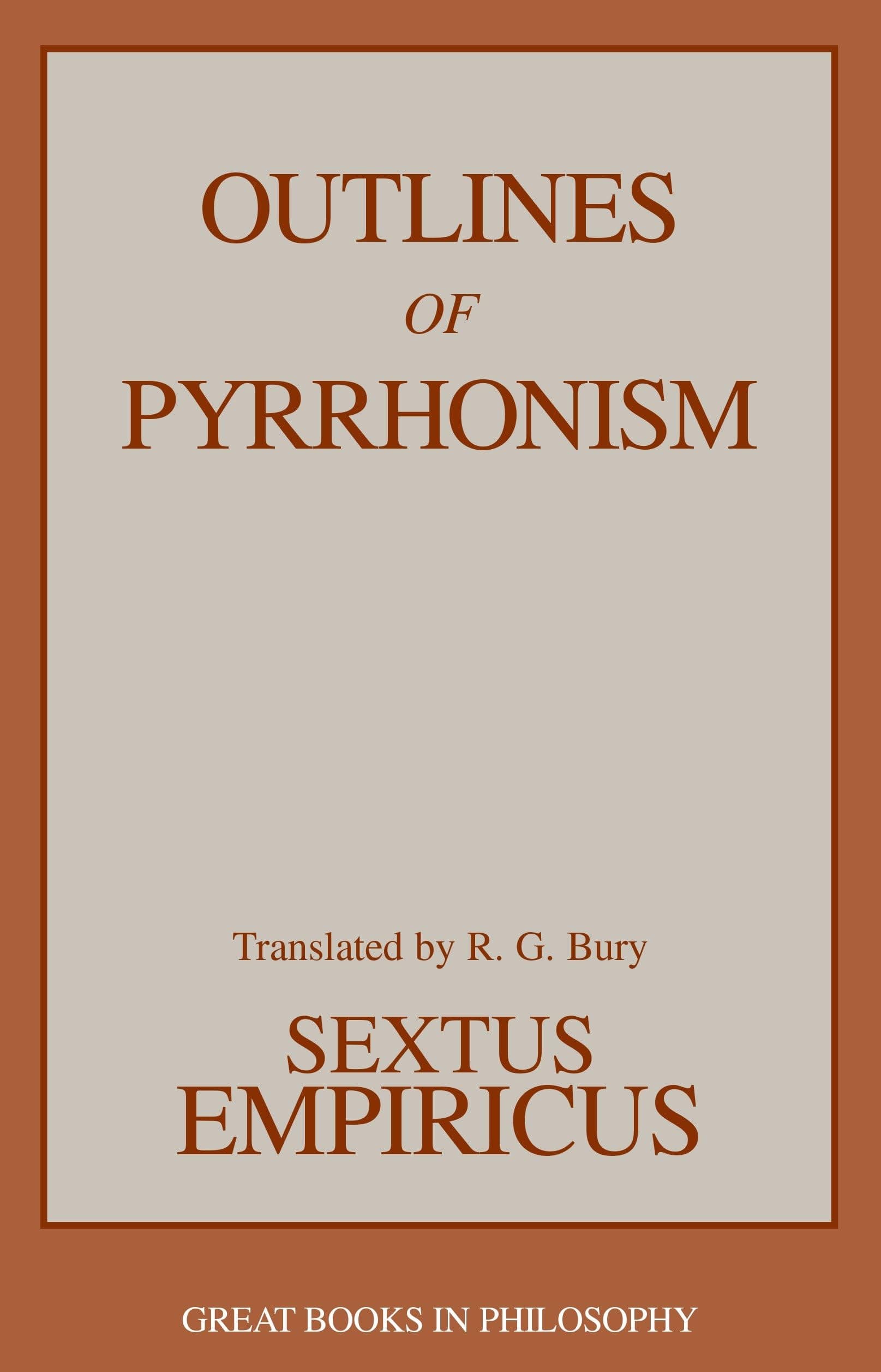 Outlines of Pyrrhonism (Great Books in Philosophy)
