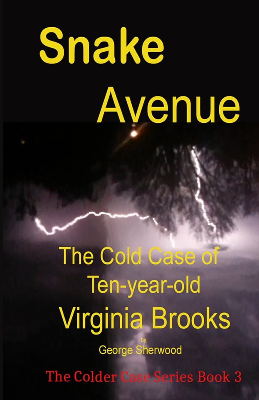Snake Avenue: The Cold Case of Ten-year-old Virginia Brooks (Colder Case) Paperback – October 26, 2015