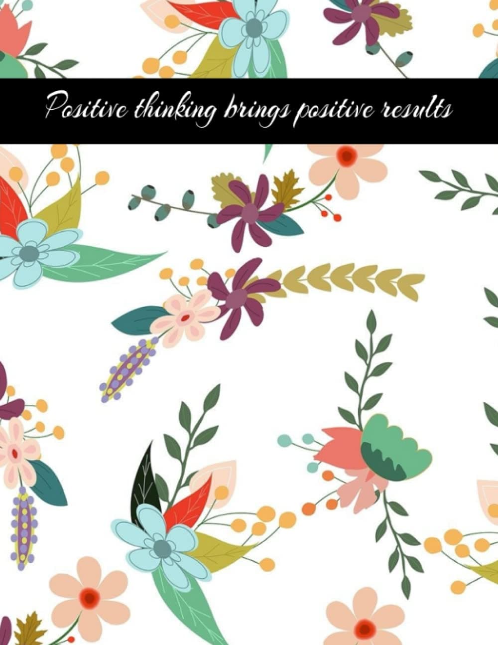 Positive thinkin brings positive results