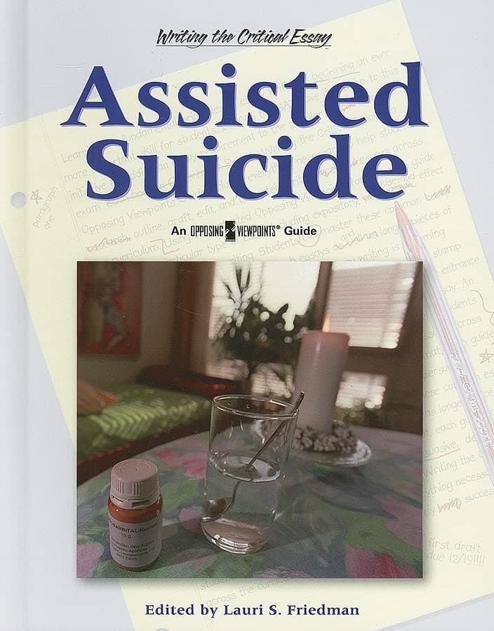 Assisted Suicide (Writing the Critical Essay: An Opposing Viewpoints Guide) Hardcover – October 13, 2006