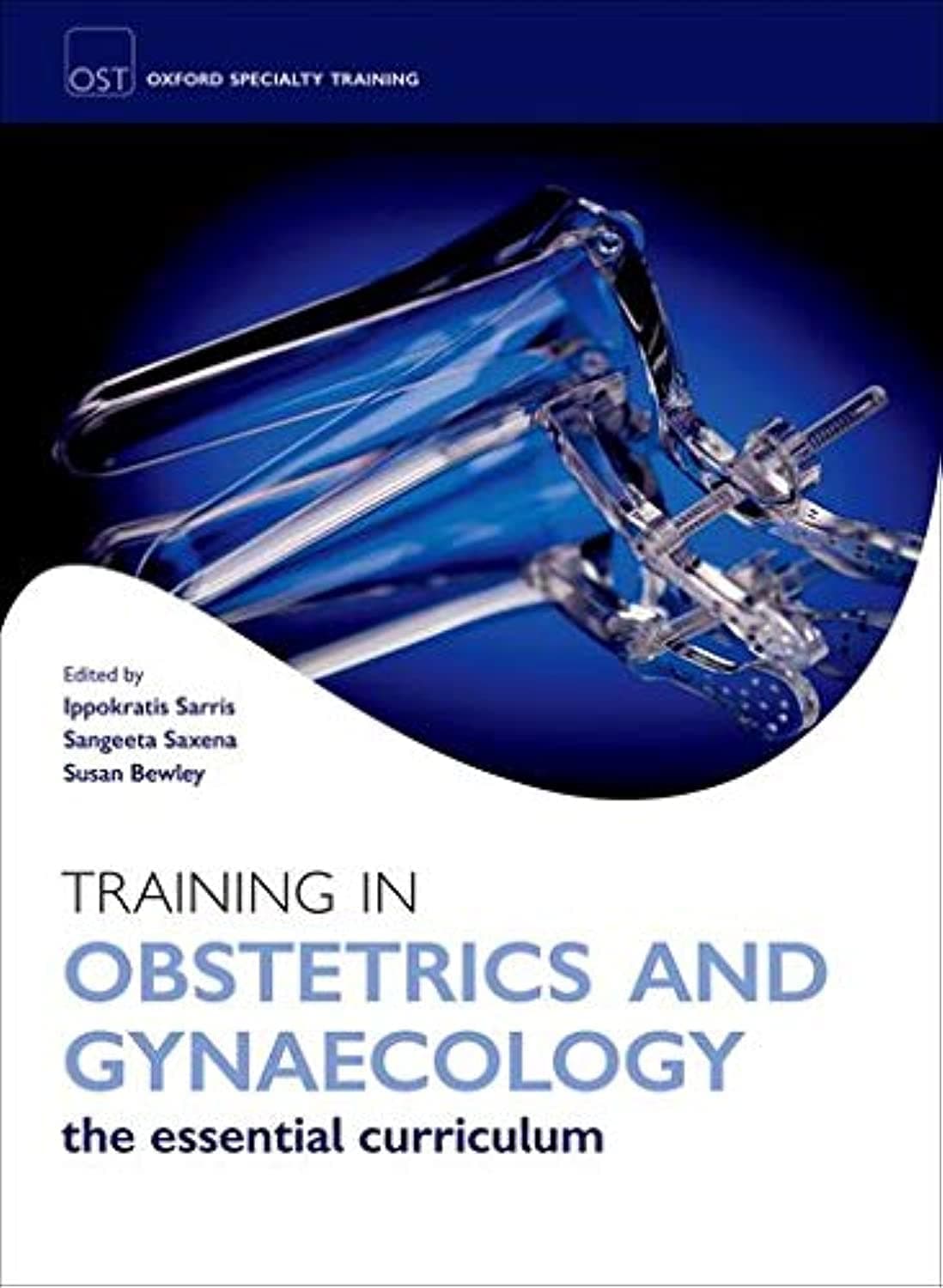 Training in Obstetrics and Gynaecology (Oxford Specialty Training) (Oxford Specialty Training: Training In)