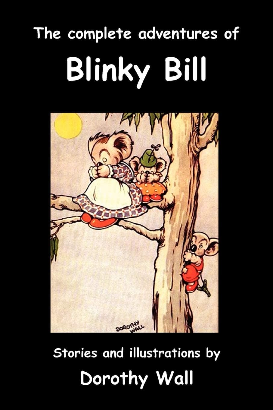 The Complete Adventures of Blinky Bill Paperback – October 5, 2010