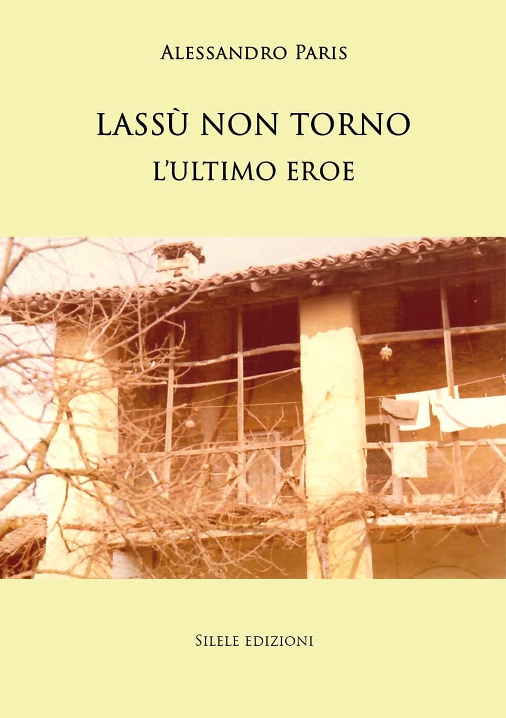 "Lass? non torno. L'ultimo eroe."