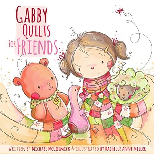 Gabby Quilts for Friends by Michael McCormick