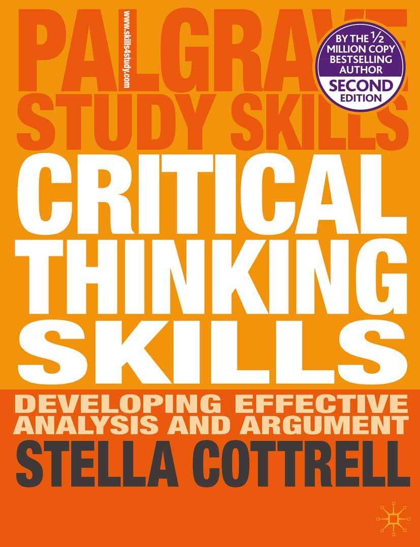 Critical Thinking Skills: Developing Effective Analysis and Argument