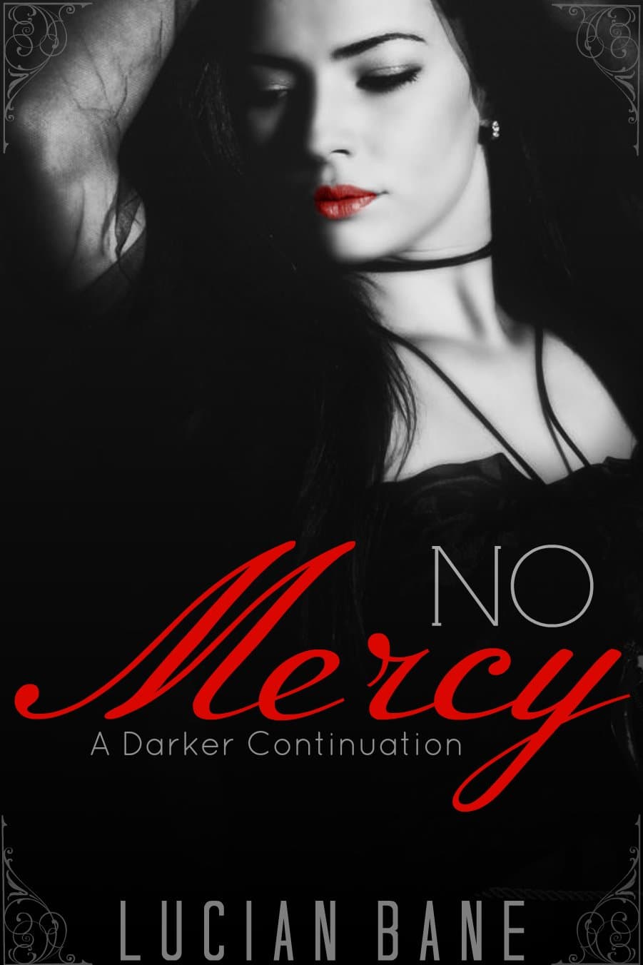 No Mercy: A Darker Continuation Book 2 of 3