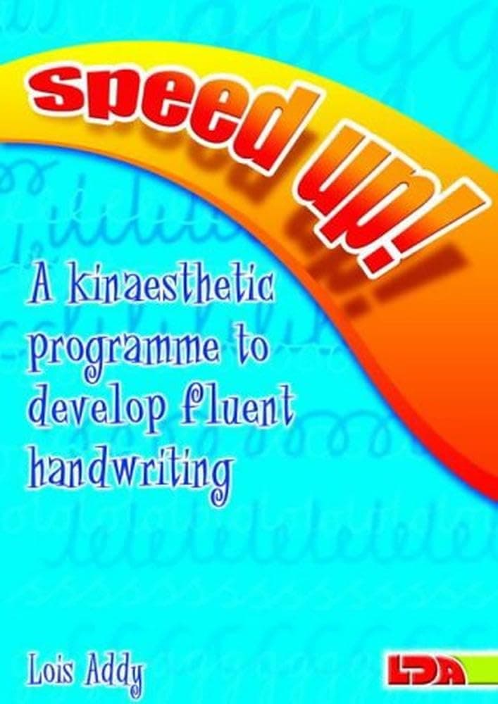 Speed Up! : A Kinaesthetic Programme to Develop Fluent Handwriting