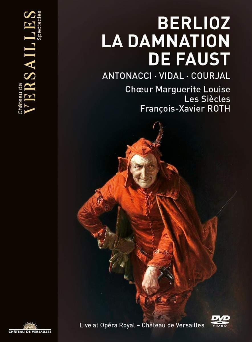 Mathias Vidal; Anna Caterina Antonacci; Marguerite Lousie Choir; Les Siècles; François-Zavier Roth - Berlioz: La Damnation De Faust (Region 0) [DVD]