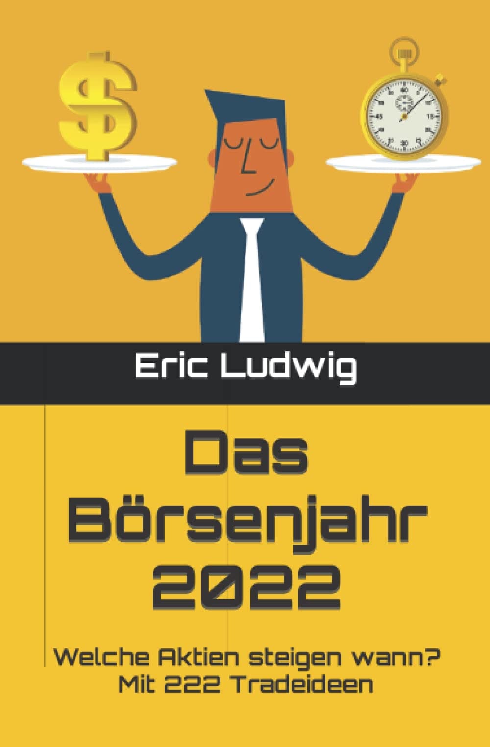Das Börsenjahr 2022: Welche Aktien steigen wann? Mit 222 Tradeideen