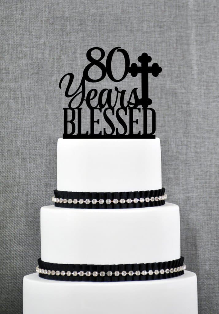 Loihuen 80 Years Blessed Cake Topper Classy 80th Birthday Cake Topper 80th Anniversary Cake Topper