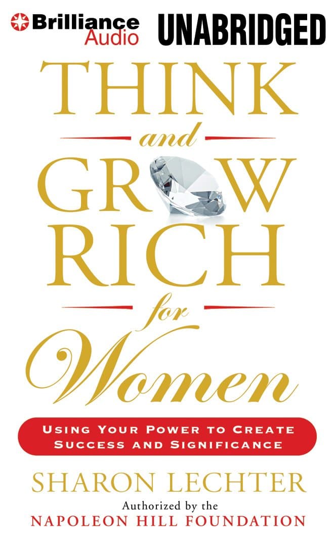 Think and Grow Rich for Women: Using Your Power to Create Success and Significance Audio CD – Audiobook, June 17, 2014